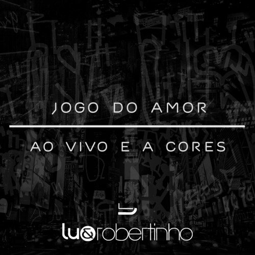 Jogo Do Amor / Ao Vivo E a Cores_poster_image