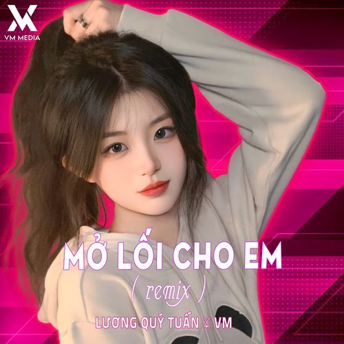 Mở Lối Cho Em (Remix)