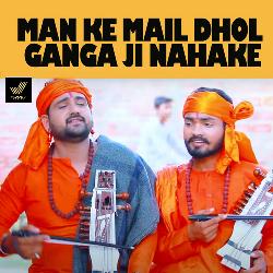 Man Ke Mail Dhol Ganga Ji Nahake-JQcZQTpSeHo