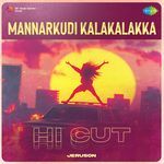 Mannarkudi Kalakalakka - HI CUT