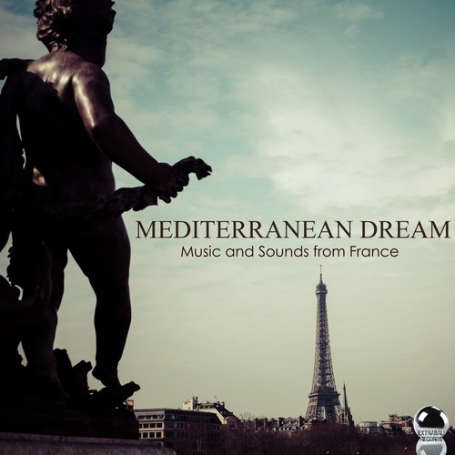 Mediterranean Dream: Music and Sounds from France