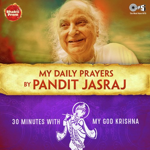 My Daily Prayers By Pandit Jasraj 30 Min With My God Krishna Songs