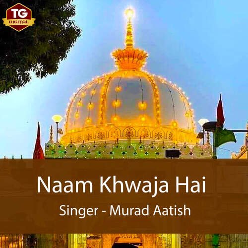 Naam Khwaja Hai