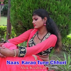 Naas Karao Tune Chhori-CVkyWQV0DwY