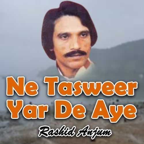 Ne Tasweer Yar De Aye