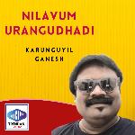 Nilavum Urangudhadi