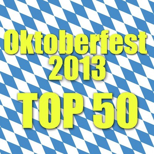 Oktoberfest 2013 - Top 50