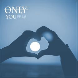 Only You-KBI6XQNGcns