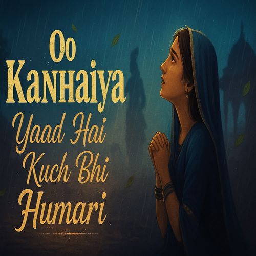 Oo Kanhaiya Yaad Hai Kuch Bhi Humari