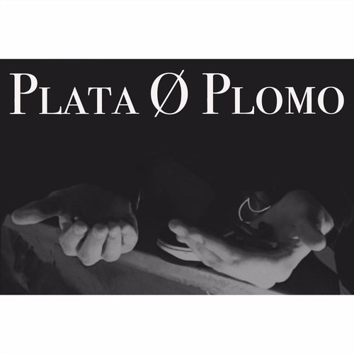 PLATA O PLOMO_poster_image