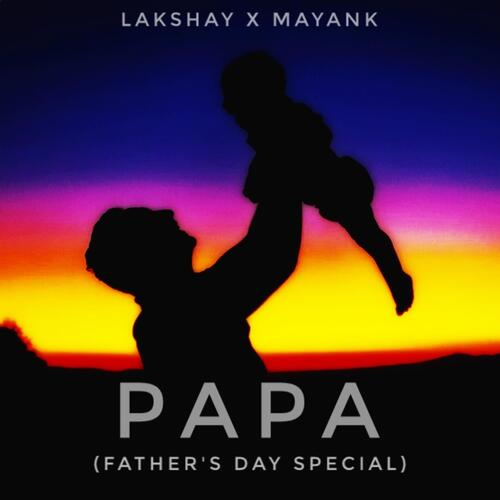 Papa (Father's Day Special) (feat. Lakshay Kathayat)