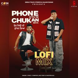 Phone Kyu Ni Chukan Deya Lofi