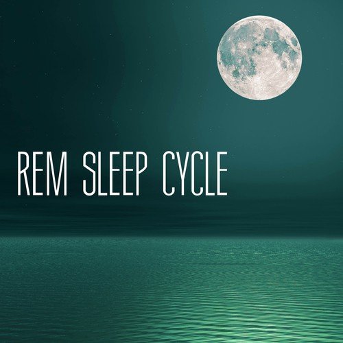 REM Sleep Cycle - Enter a Deep Sleeping State
