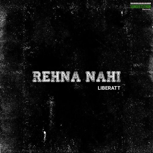Rehna Nahi
