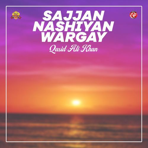 Sajjan Nashiyan Wargay