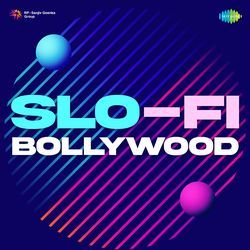 Slo-Fi Bollywood
