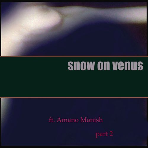 Snow on Venus, Pt. 2_poster_image