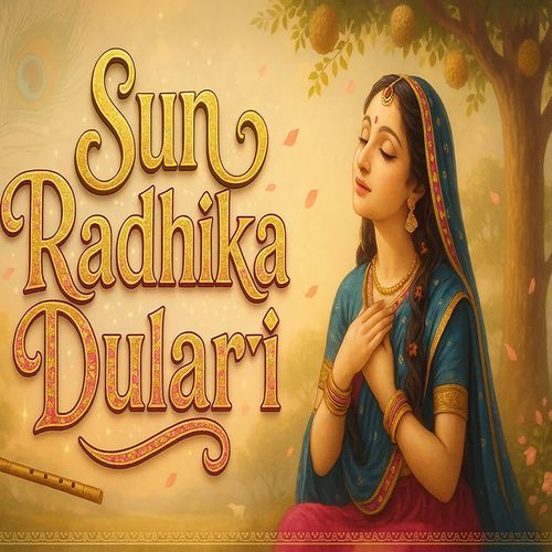 Sun Radhika Dulari