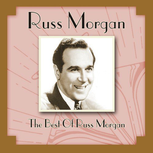 The Best Of Russ Morgan