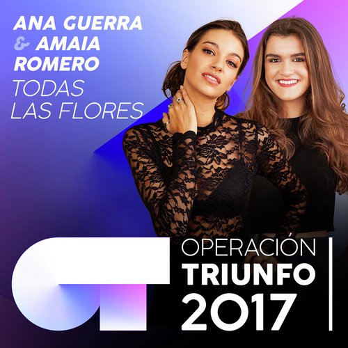 Todas Las Flores (Operación Triunfo 2017)