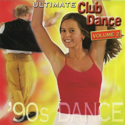 Ultimate Club Dance 90s - Vol. 2