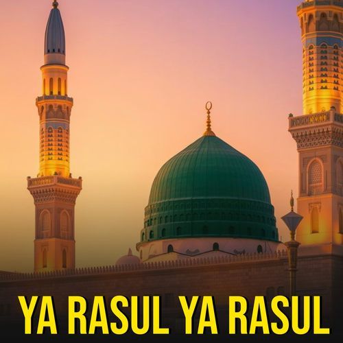 Ya Rasul Ya Rasul