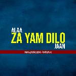 Alaa Za Yam Dilo Jaan