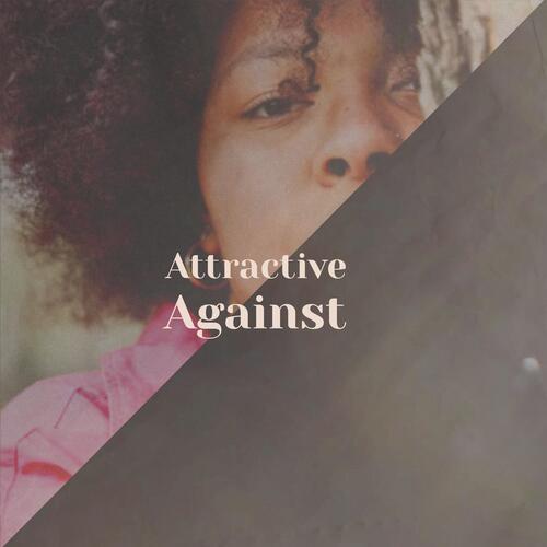 Attractive Against