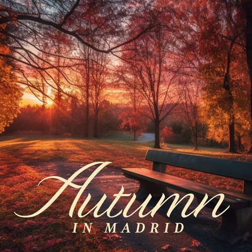 Autumn in Madrid: Smooth Spanish Jazz Fall Season