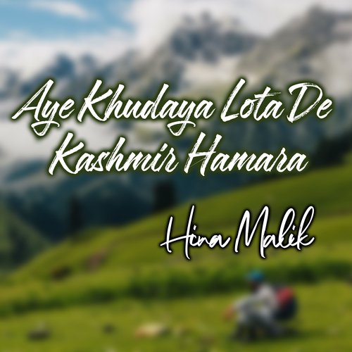 Aye Khudaya Lota De Kashmir Hamara