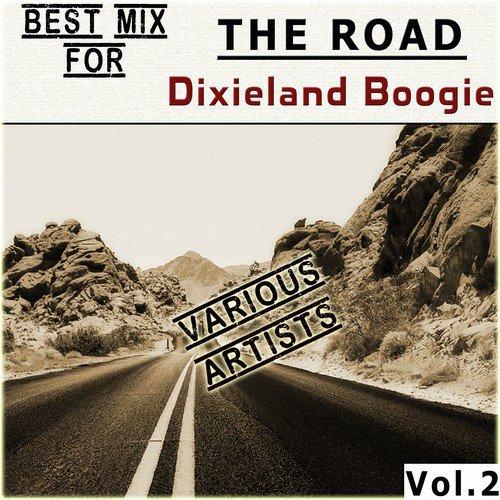 Best Mix for THE ROAD, Vol.2: Dixieland Boogie 