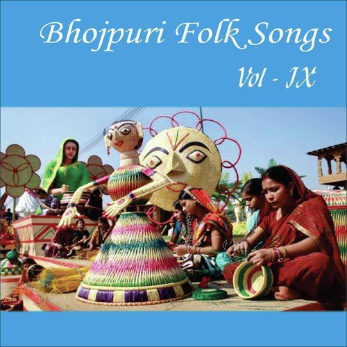 Bhojpuri Folk Songs, Vol. 9