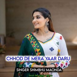 Chhod de mera yaar daru