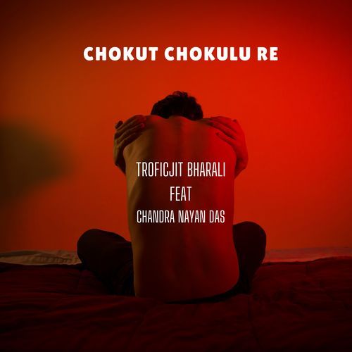Chokut Chokulu Re (Freestyle)