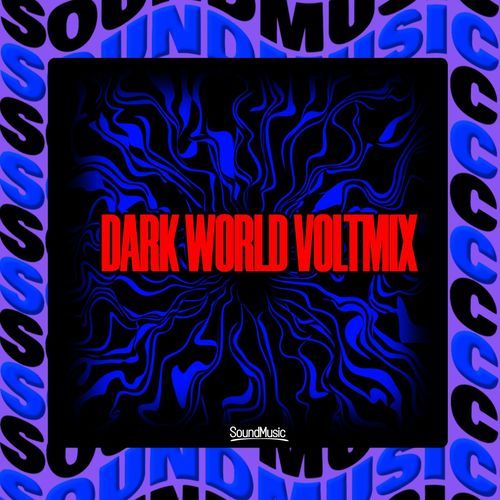 DARK WORLD VOLTMIX