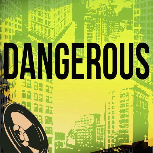 Dangerous (A Tribute to Kardinal Offishall and Akon)