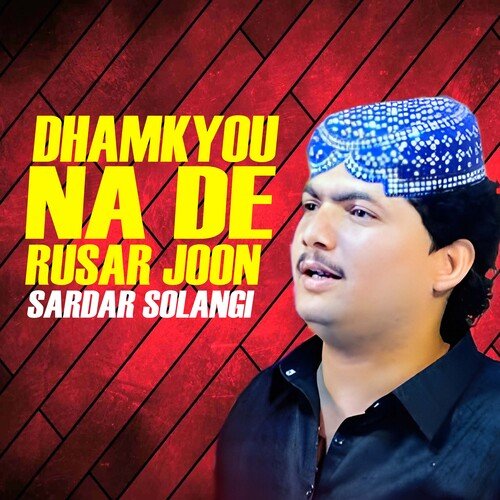 Dhamkyou Na De Rusar Joon