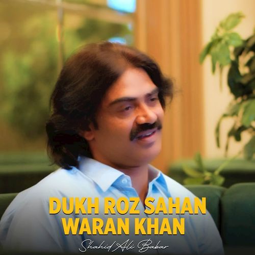 Dukh Roz Sahan Waran Kha