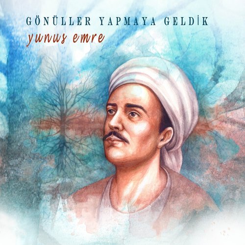 Gönüller Yapmaya Geldik / Yunus Emre_poster_image