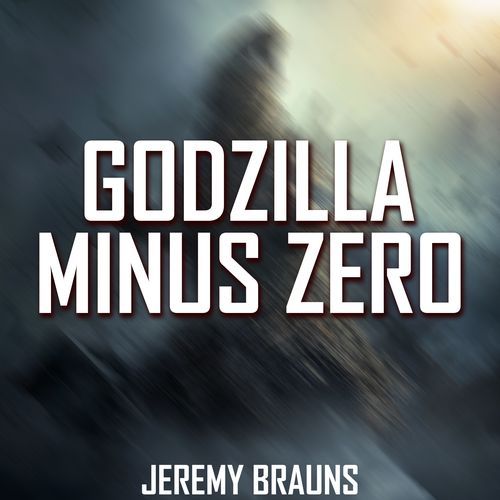 Godzilla Minus Zero (Trailer Music)
