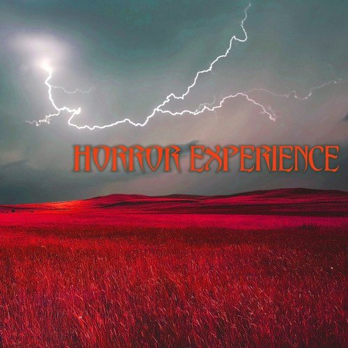 Horror Experience - Scary Sounds and Creepy Music for a True Night of Terror