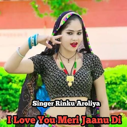 I Love You Meri Jaanu Di