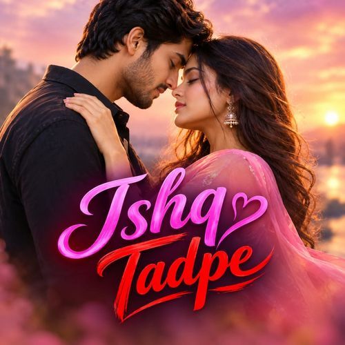 Ishq Tadpe