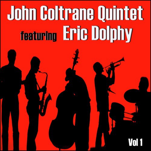 John Coltrane Quintet (feat. Eric Dolphy)