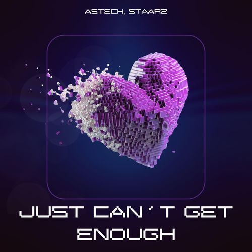 Just Can't Get Enough