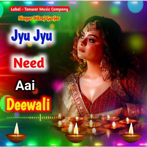 Jyu Jyu Need Aai Deewali