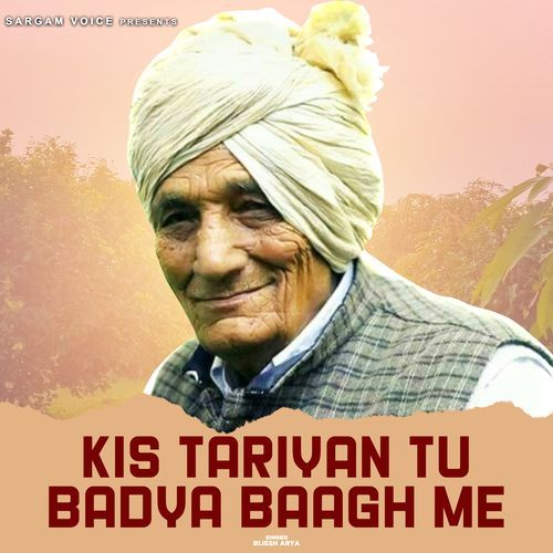 Kis Tariyan Tu badya Baagh ME