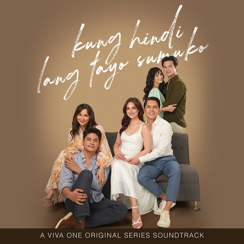 Kung Hindi Lang Tayo Sumuko (A Viva One Original Series Soundtrack)