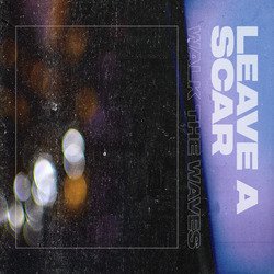Leave a Scar