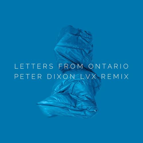 Letters from Ontario (Lvx Remix)